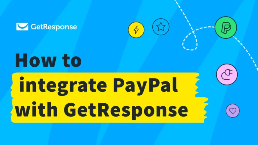How to Integrate PayPal With GetResponse