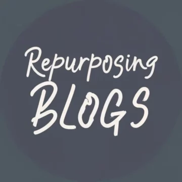 Strategies For Repurposing Top Performing Blogs