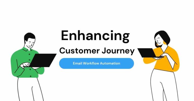 Enhancing Customer Journey through Email Workflow Automation