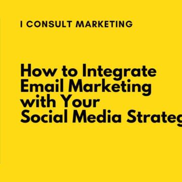 How to Integrate Email Marketing with Your Social Media Strategy