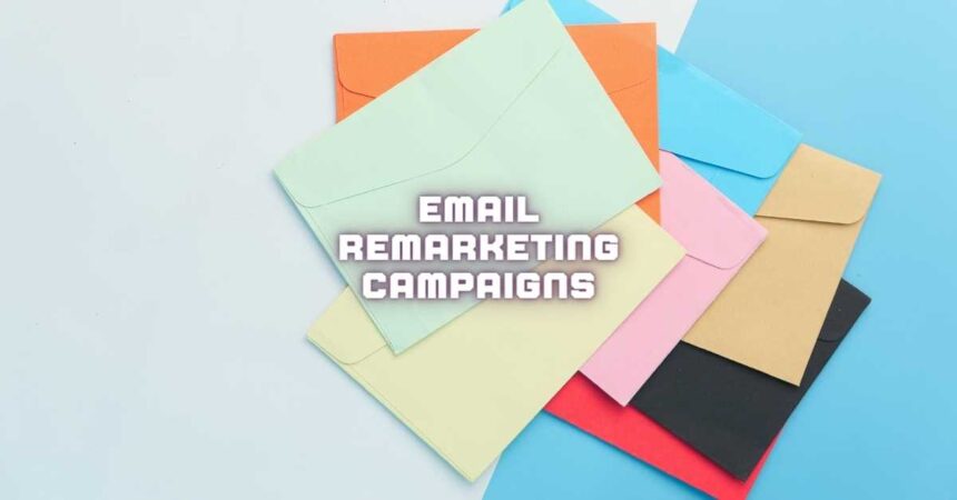 Email Remarketing Campaigns