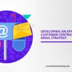 Developing an Effective Customer-Centric Lifecyle Email Strategy