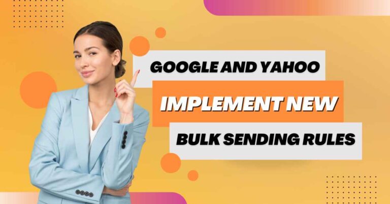 Google and Yahoo Implement New Bulk Sending Rules