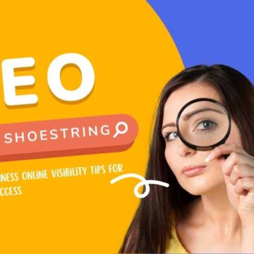 SEO On A Shoestring: Small Business Online Visibility Tips For Budget Success
